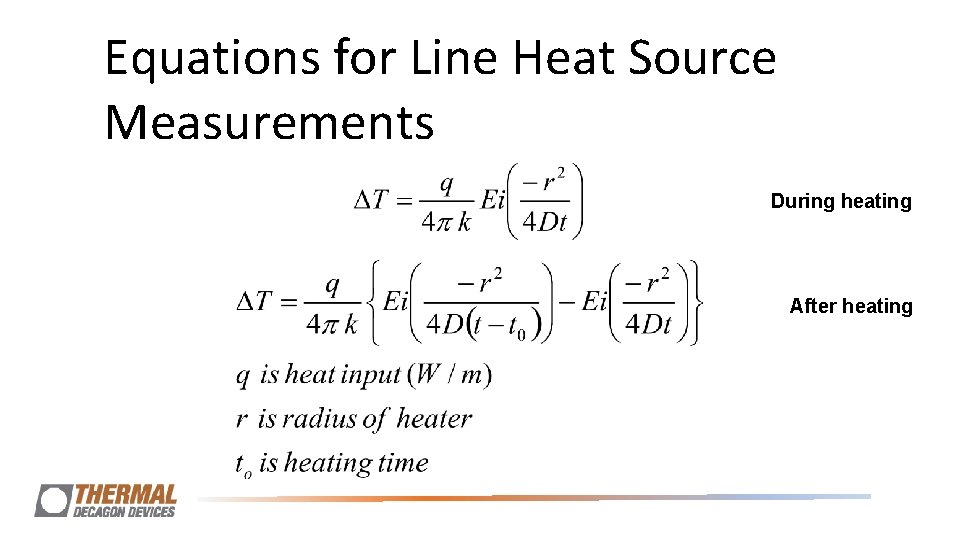 Equations for Line Heat Source Measurements During heating After heating Equations for Line Heat Source Measurements During heating After heating