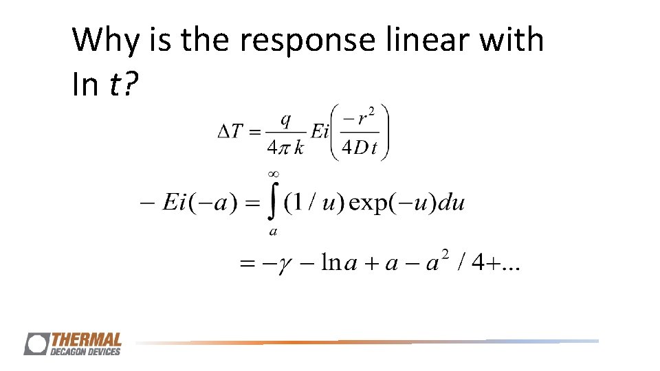 Why is the response linear with In t? Why is the response linear with In t?