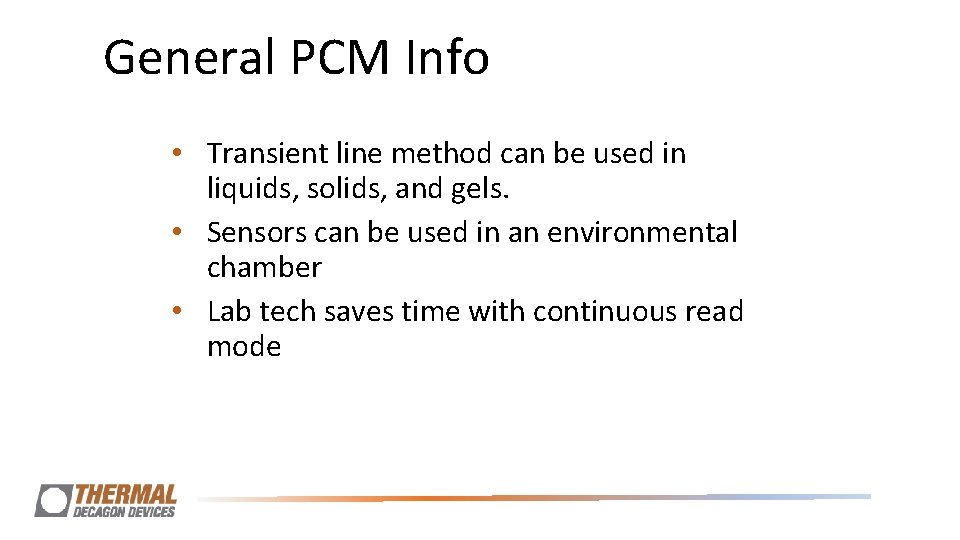 General PCM Info • Transient line method can be used in liquids, solids, and General PCM Info • Transient line method can be used in liquids, solids, and