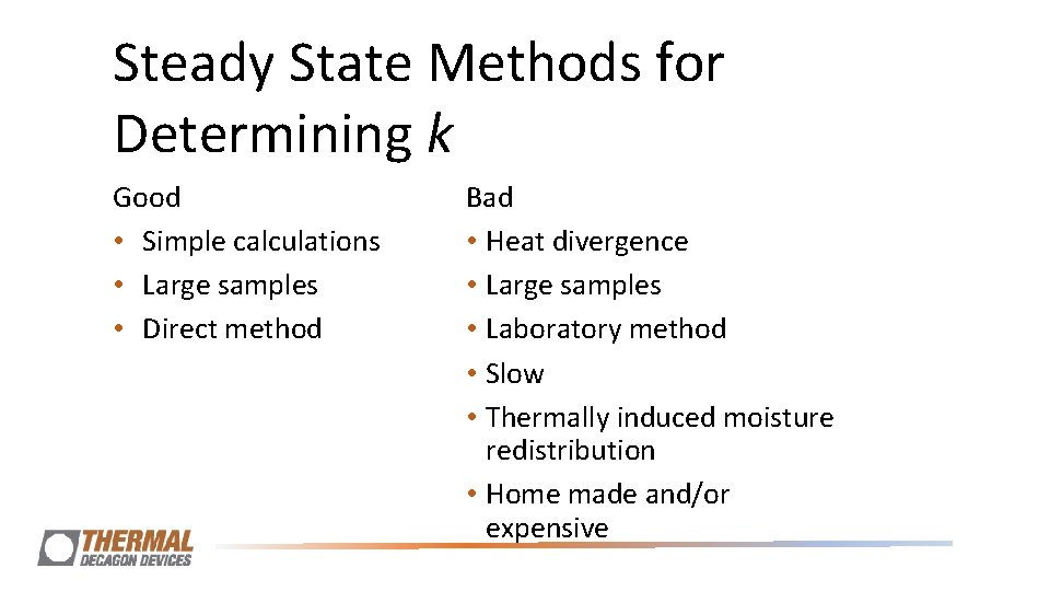 Steady State Methods for Determining k Good • Simple calculations • Large samples • Steady State Methods for Determining k Good • Simple calculations • Large samples •