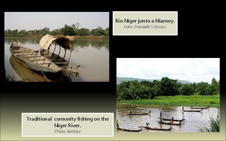 Río Níger junto a Niamey. Foto: Dominik Schwarz Traditional comunity fishing on the Niger