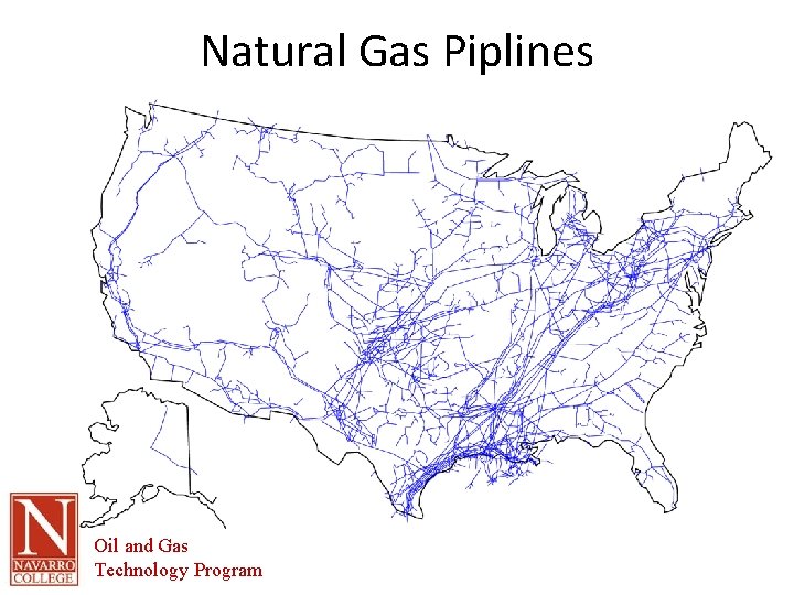 Natural Gas Piplines Oil and Gas Technology Program 