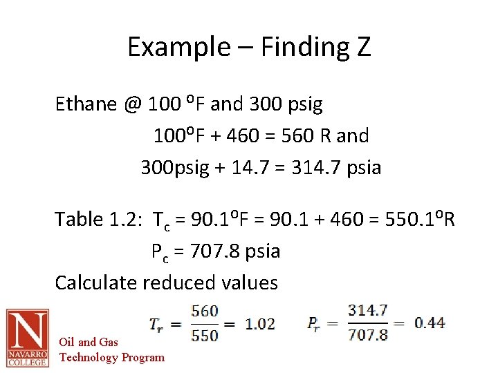 Example – Finding Z Ethane @ 100 ⁰F and 300 psig 100⁰F + 460