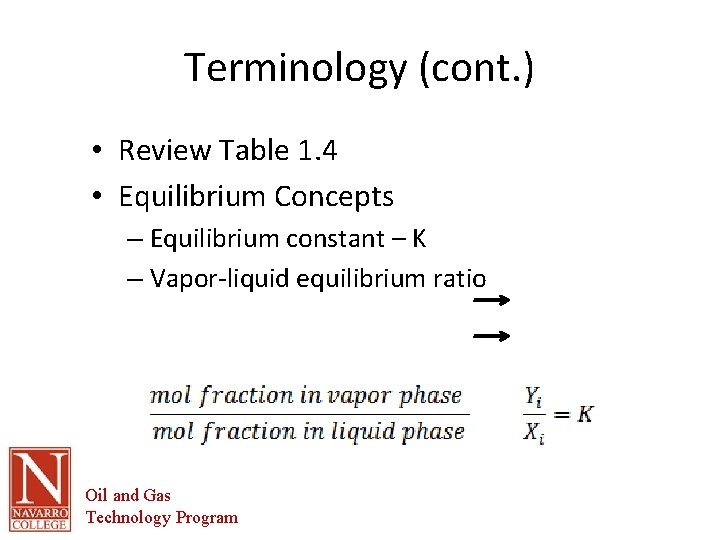 Terminology (cont. ) • Review Table 1. 4 • Equilibrium Concepts – Equilibrium constant