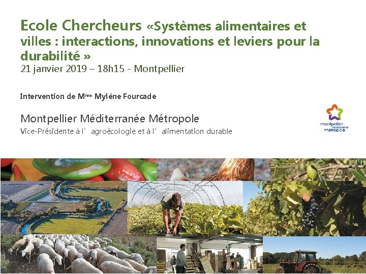 Ecole Chercheurs «Systèmes alimentaires et villes : interactions, innovations et leviers pour la durabilité