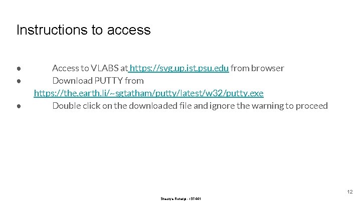 Instructions to access ● ● ● Access to VLABS at https: //svg. up. ist.