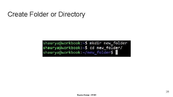 Create Folder or Directory 26 Shaurya Rohatgi - IST 441 