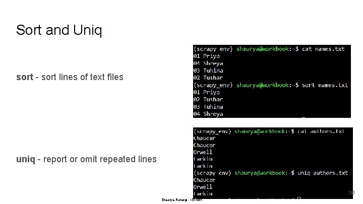 Sort and Uniq sort - sort lines of text files uniq - report or