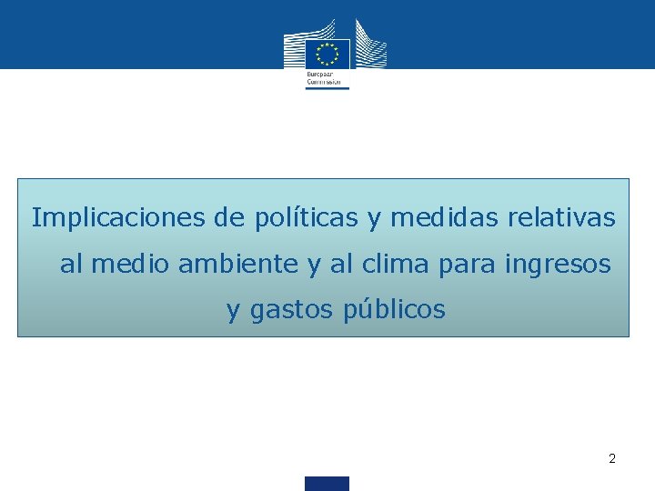 Implicaciones de políticas y medidas relativas al medio ambiente y al clima para ingresos