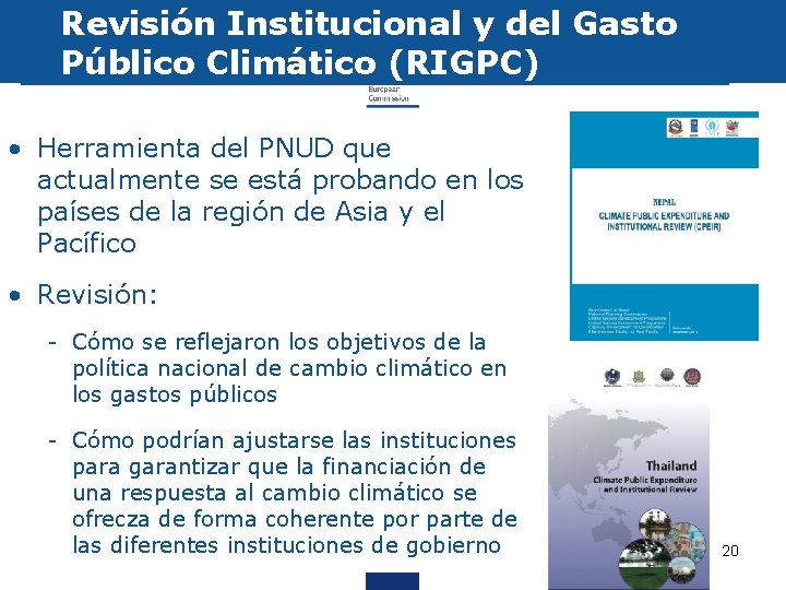 Revisión Institucional y del Gasto Público Climático (RIGPC) • Herramienta del PNUD que actualmente