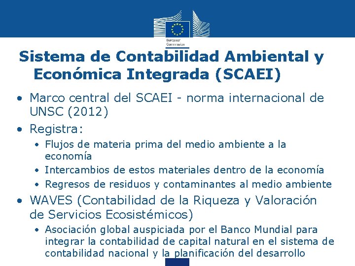 Sistema de Contabilidad Ambiental y Económica Integrada (SCAEI) • Marco central del SCAEI -
