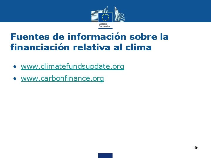 Fuentes de información sobre la financiación relativa al clima • www. climatefundsupdate. org •