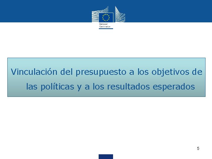 Vinculación del presupuesto a los objetivos de las políticas y a los resultados esperados