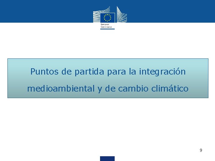 Puntos de partida para la integración medioambiental y de cambio climático 9 