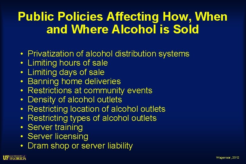 Public Policies Affecting How, When and Where Alcohol is Sold • • • Privatization