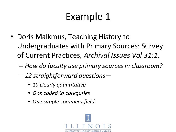 Example 1 • Doris Malkmus, Teaching History to Undergraduates with Primary Sources: Survey of