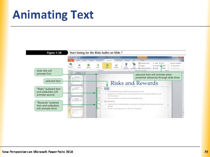 Animating Text New Perspectives on Microsoft Power. Point 2010 XP 29 