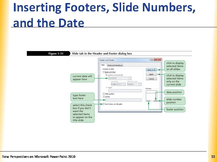 Inserting Footers, Slide Numbers, XP and the Date New Perspectives on Microsoft Power. Point
