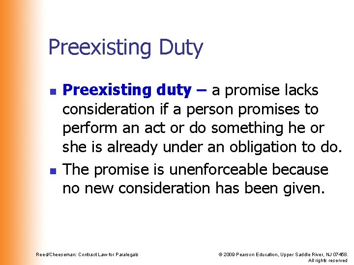 Preexisting Duty n n Preexisting duty – a promise lacks consideration if a person Preexisting Duty n n Preexisting duty – a promise lacks consideration if a person