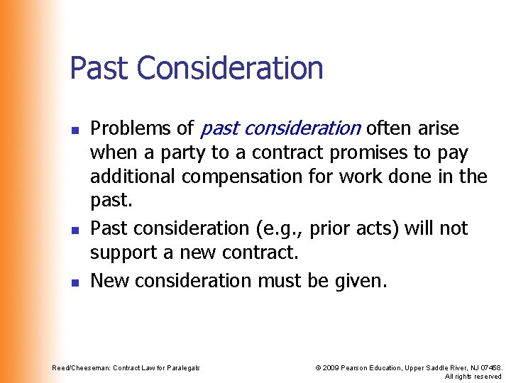 Past Consideration n Problems of past consideration often arise when a party to a Past Consideration n Problems of past consideration often arise when a party to a