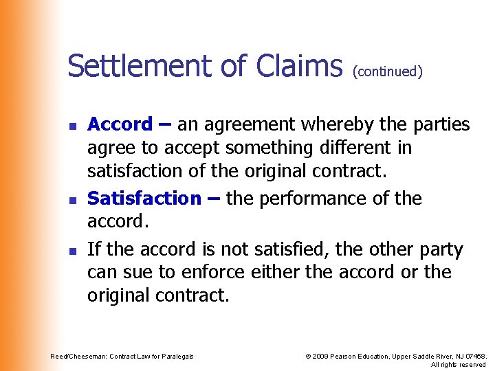 Settlement of Claims n n n (continued) Accord – an agreement whereby the parties Settlement of Claims n n n (continued) Accord – an agreement whereby the parties