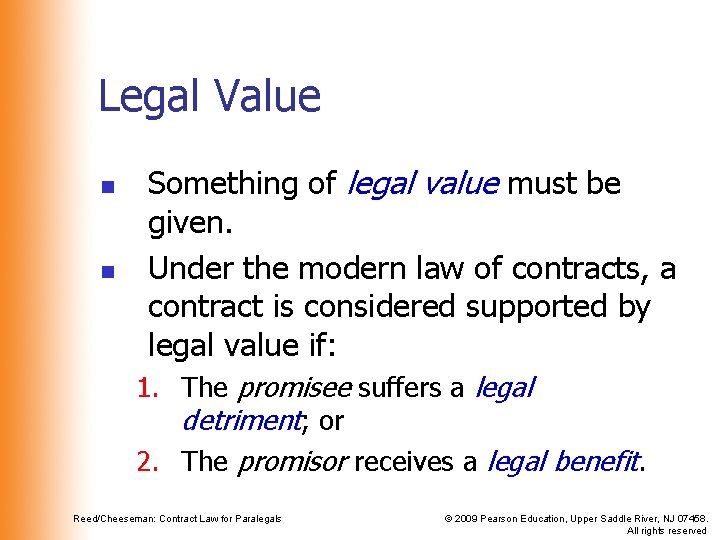 Legal Value n n Something of legal value must be given. Under the modern Legal Value n n Something of legal value must be given. Under the modern