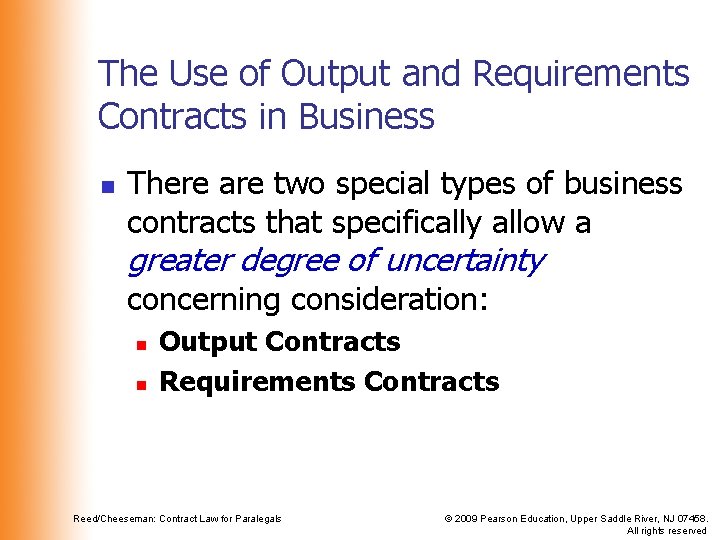 The Use of Output and Requirements Contracts in Business n There are two special The Use of Output and Requirements Contracts in Business n There are two special