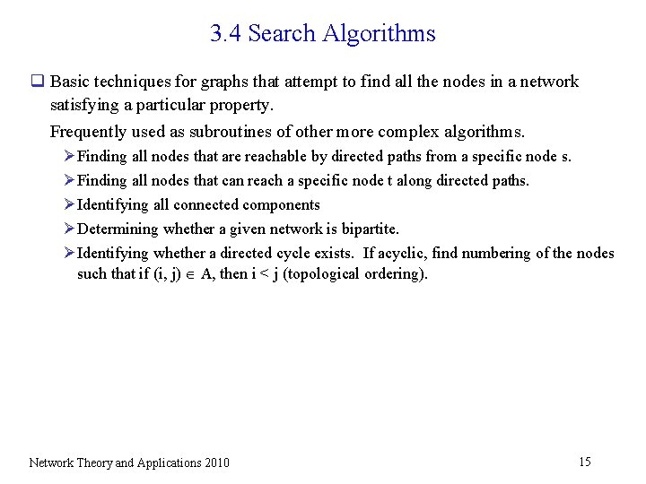 3. 4 Search Algorithms q Basic techniques for graphs that attempt to find all 3. 4 Search Algorithms q Basic techniques for graphs that attempt to find all