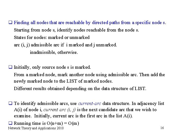 q Finding all nodes that are reachable by directed paths from a specific node q Finding all nodes that are reachable by directed paths from a specific node