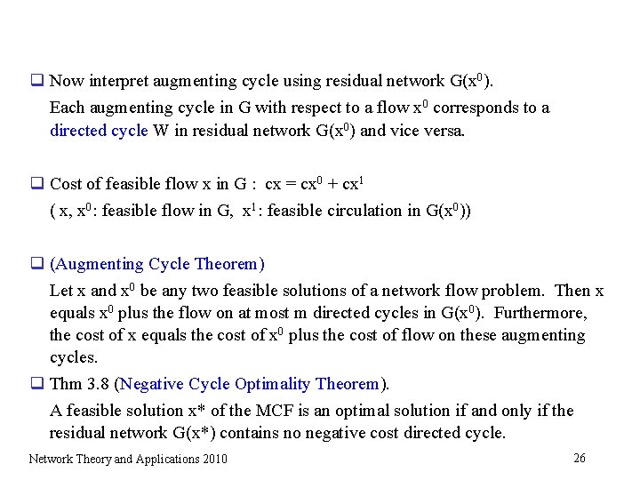 q Now interpret augmenting cycle using residual network G(x 0). Each augmenting cycle in q Now interpret augmenting cycle using residual network G(x 0). Each augmenting cycle in