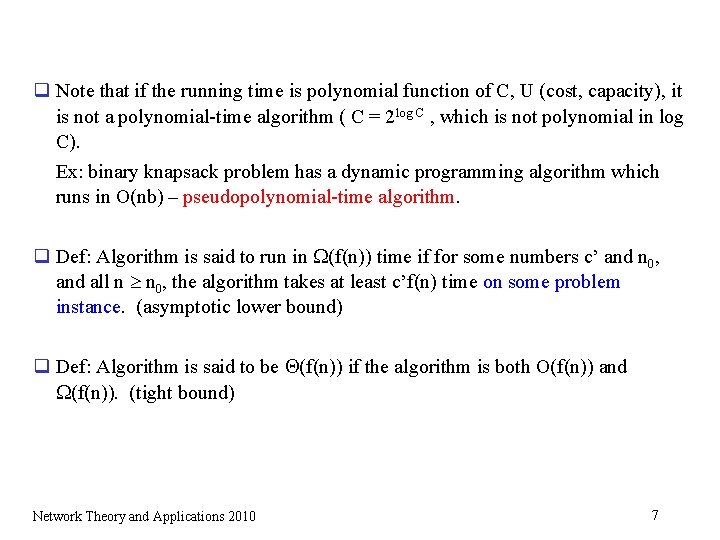 q Note that if the running time is polynomial function of C, U (cost, q Note that if the running time is polynomial function of C, U (cost,