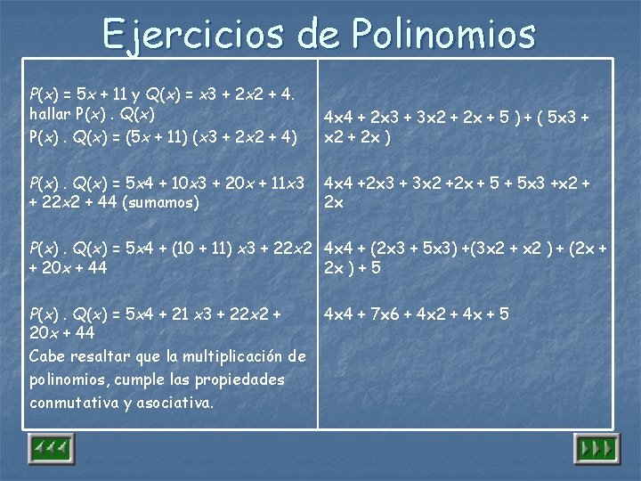 Ejercicios de Polinomios P(x) = 5 x + 11 y Q(x) = x 3