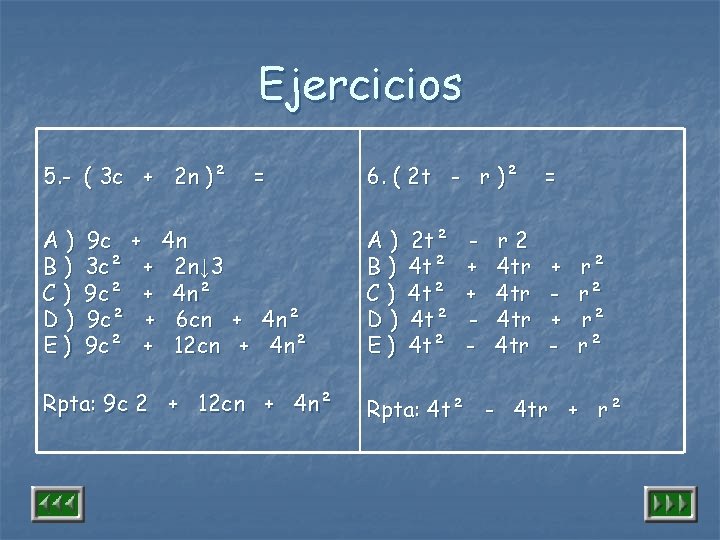 Ejercicios 5. - ( 3 c + 2 n )² = 6. ( 2