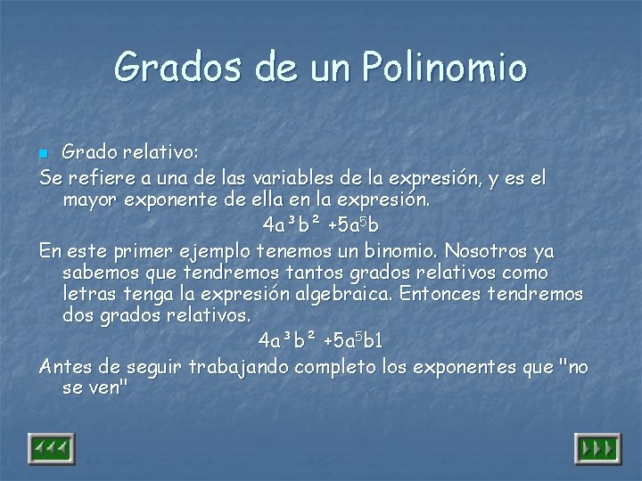 Grados de un Polinomio Grado relativo: Se refiere a una de las variables de