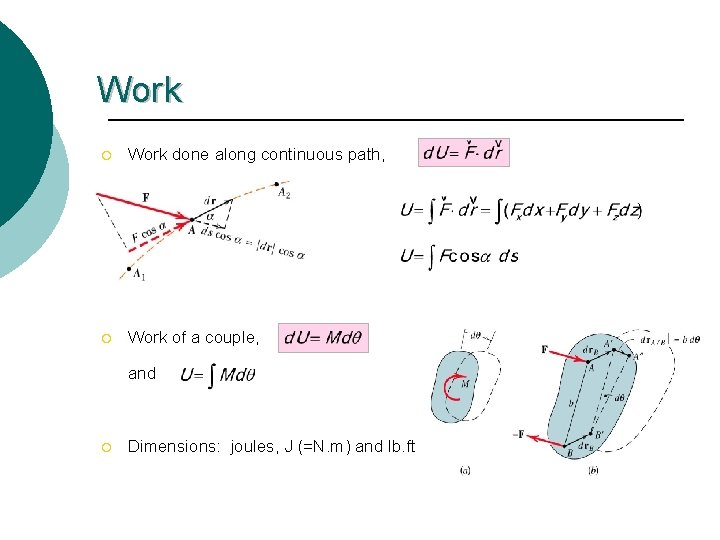 Work ¡ Work done along continuous path, ¡ Work of a couple, and ¡