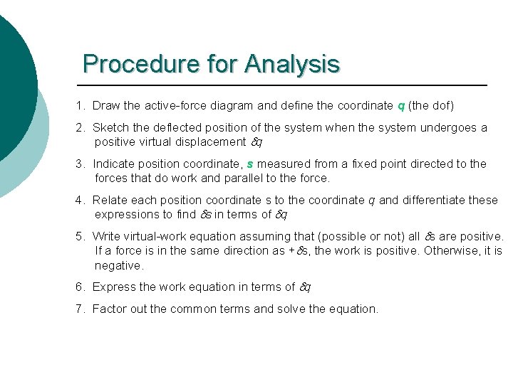 Procedure for Analysis 1. Draw the active-force diagram and define the coordinate q (the