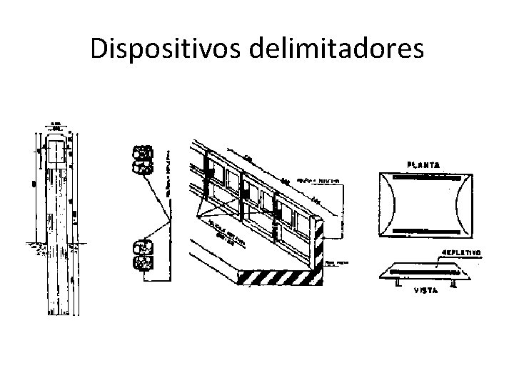 Dispositivos delimitadores Dispositivos delimitadores