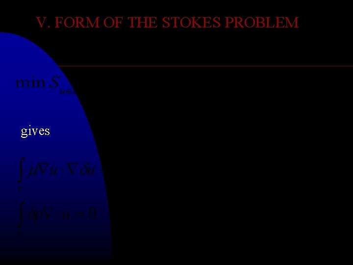 V. FORM OF THE STOKES PROBLEM gives 