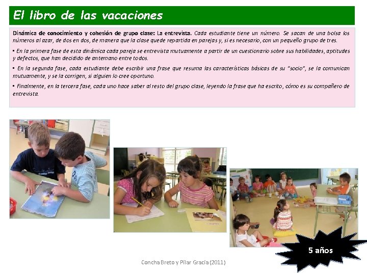 El libro de las vacaciones Dinámica de conocimiento y cohesión de grupo clase: La El libro de las vacaciones Dinámica de conocimiento y cohesión de grupo clase: La