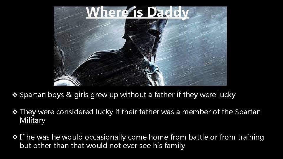 Where is Daddy v Spartan boys & girls grew up without a father if