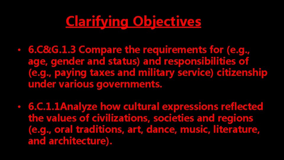 Clarifying Objectives • 6. C&G. 1. 3 Compare the requirements for (e. g. ,