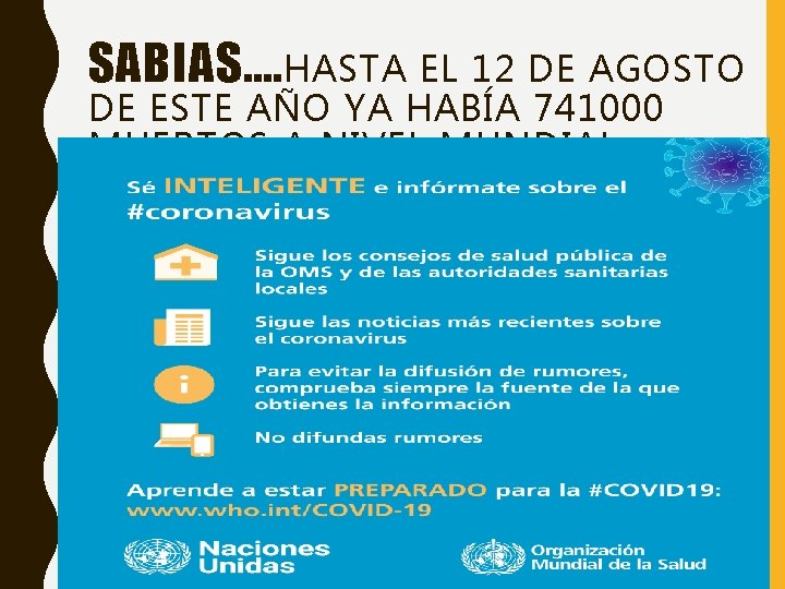 SABIAS…. HASTA EL 12 DE AGOSTO DE ESTE AÑO YA HABÍA 741000 MUERTOS A