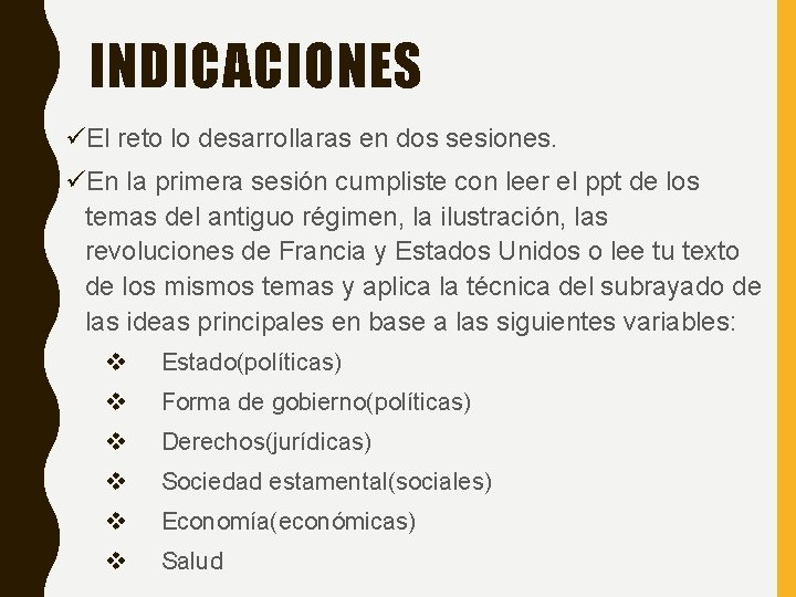 INDICACIONES üEl reto lo desarrollaras en dos sesiones. üEn la primera sesión cumpliste con