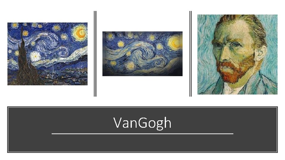 Van. Gogh 