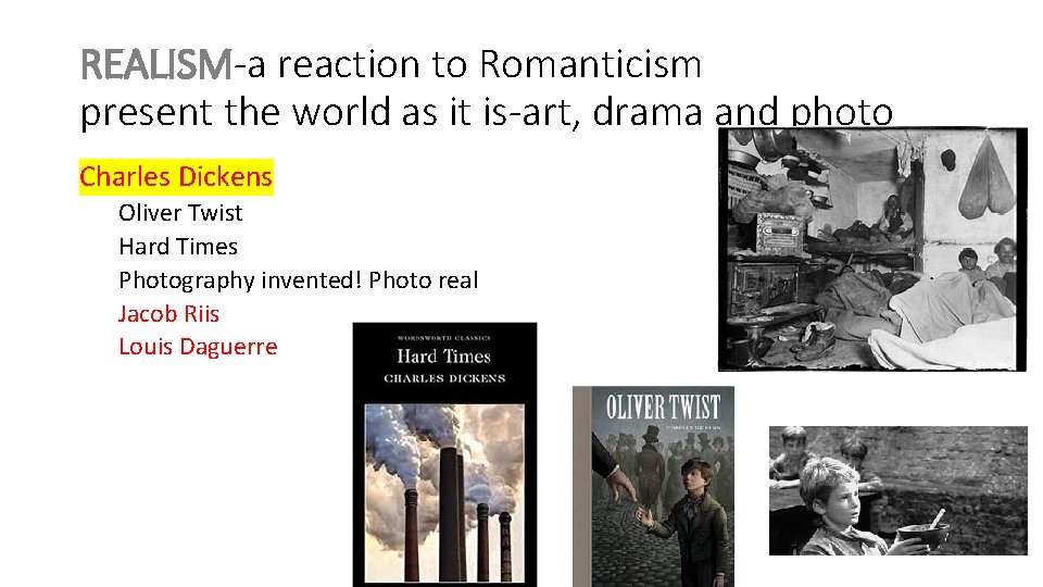 REALISM-a reaction to Romanticism present the world as it is-art, drama and photo Charles