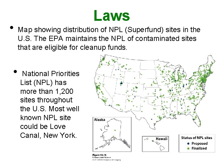 Laws • Map showing distribution of NPL (Superfund) sites in the U. S. The