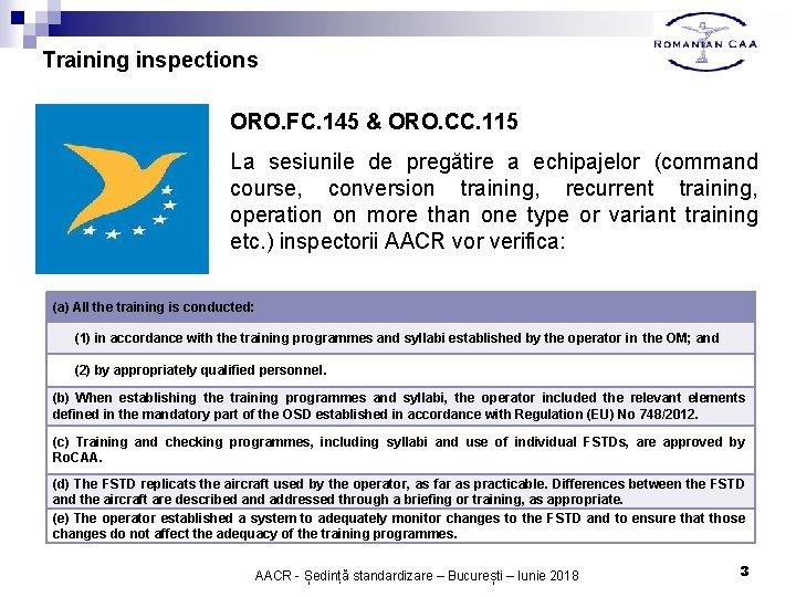 Training inspections ORO. FC. 145 & ORO. CC. 115 La sesiunile de pregătire a Training inspections ORO. FC. 145 & ORO. CC. 115 La sesiunile de pregătire a
