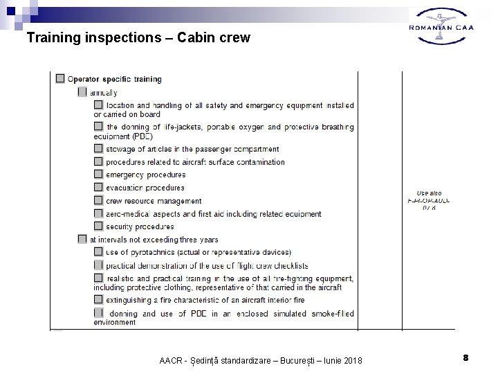 Training inspections – Cabin crew AACR - Ședință standardizare – București – Iunie 2018 Training inspections – Cabin crew AACR - Ședință standardizare – București – Iunie 2018