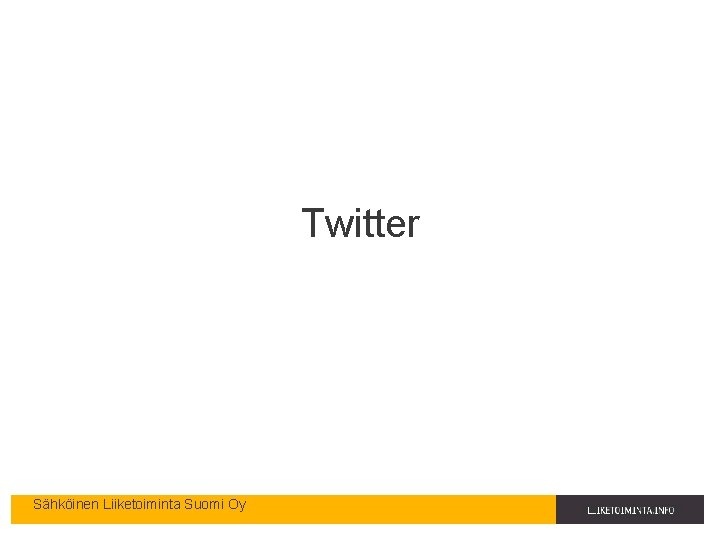 Twitter Sähköinen Liiketoiminta Suomi Oy 