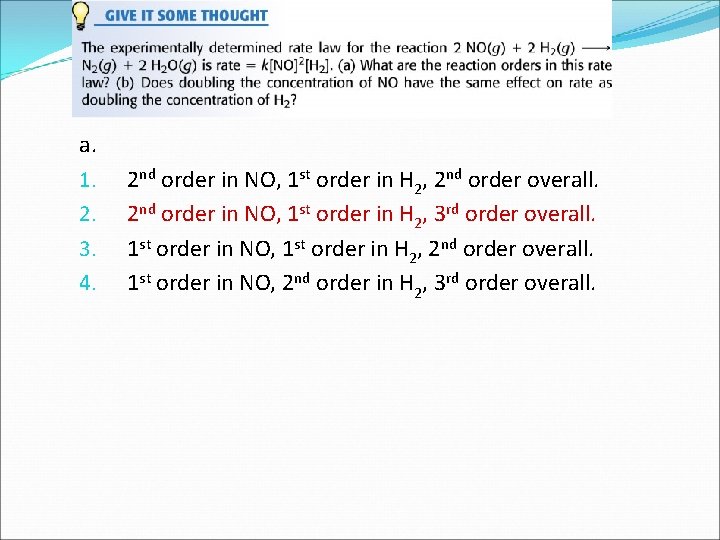 a. 1. 2. 3. 4. 2 nd order in NO, 1 st order in